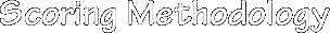 Scoring Methodology