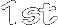 1st